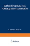 Selbstentwicklung von Führungsnachwuchskräften (en Alemán)