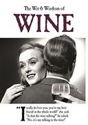 The wit and Wisdom of Wine 