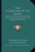 the literature of the kymry: being a critical essay on the history of the language and literature of wales