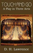 touch and go, a play in three acts (en Inglés)