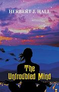 The Untroubled Mind (en Inglés)