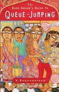 The Good Indian's Guide to Queue-Jumping 
