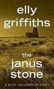 The Janus Stone (Ruth Galloway Mystery)