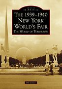 The 1939-1940 new York World's Fair the World of Tomorrow (Images of America) (en Inglés)
