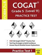 Cogat Grade 5 Level 11 Practice Test Form 7 and 8: Cogat Test Prep Grade 5: Cognitive Abilities Test for 5th Grade: Cogat Test Prep Grade 5: Cognitive Abilities Test Practice Test 1 