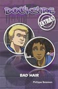 Dockside Extras bad Hair Stage 1, Book 5