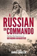 A RUSSIAN ON COMMANDO - The Boer War Experiences of Yevgeny Avgustus (en Inglés)