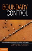Boundary Control Hardback: Subnational Authoritarianism in Federal Democracies (Cambridge Studies in Comparative Politics) 