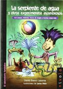 La serpiente de agua y otros experimentos asombrosos (Junior)