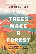Two Trees Make a Forest: In Search of my Family's Past Among Taiwan's Mountains and Coasts (en Inglés)