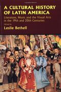 A Cultural History of Latin America: Literature, Music and the Visual Arts in the 19Th and 20Th Centuries (Cambridge History of Latin America) (en Inglés)