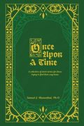 Once Upon A Time: A collection of short stories for those trying to find their way home...