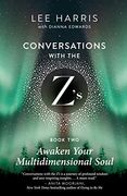Awaken Your Multidimensional Soul: Conversations With the Z's, Book two (Conversations With the Z's, 2) (en Inglés)