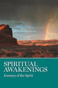 Spiritual Awakenings: Journeys of the Spirit (en Inglés)