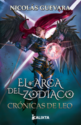 El arca del zodiaco: Crónicas de Leo (in Spanish)