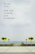 Por qué Lloran las Ciudades (in Spanish)