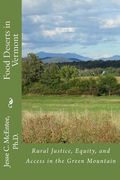 Food Deserts in Vermont: Rural Justice, Equity, and Access in the Green Mountains (en Inglés)