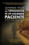 La Venganza de Un Hombre Paciente: X Premio de Novela Círculo de Lectores, Grupo Planeta. Un envolvente thriller de celos, muerte y silencio: El coraj
