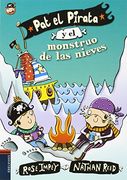Pat El Pirata Y El Monstruo De Las Nieves (colección: Pat El Pirata)