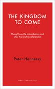 The Kingdom to Come: Thoughts on the Union Before and After the Scottish Independence Referendum (en Inglés)