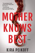 Mother Knows Best: A Novel of Suspense 