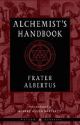 The Alchemist'S Handbook: A Practical Manual (Weiser Classics Series)