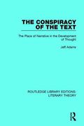 The Conspiracy of the Text: The Place of Narrative in the Development of Thought (en Inglés)