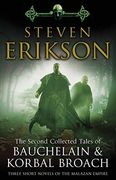 The Second Collected Tales of Bauchelain & Korbal Broach: Three Short Novels of the Malazan Empire (en Inglés)