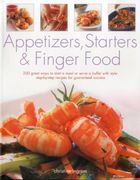 appetizers, starters & finger food: 200 great ways to start a meal or serve a buffet with style