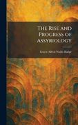 The Rise and Progress of Assyriology