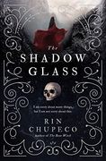 The Shadowglass: Bone Witch #3 (The Bone Witch, 3) (en Inglés)