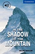 In the Shadow of the Mountain: Level 5, 2. 800 Wörter (en Inglés)