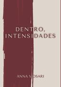 Dentro, Intensidades (en Portugués)