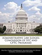 administrative law judges: comparison of sec and cftc programs (en Inglés)
