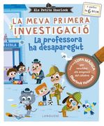 Els Petits Sherlock. La Meva Primera Investigació: La Professora ha Desaparegut (en Catalán)