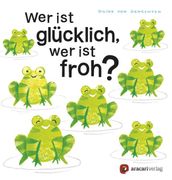 Wer ist Glücklich, wer ist Froh? (en Alemán)