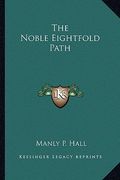 the noble eightfold path (en Inglés)