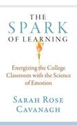 The Spark of Learning: Energizing the College Classroom With the Science of Emotion (Teaching and Learning in Higher Education) (en Inglés)