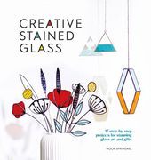 Creative Stained Glass: Make Stunning Glass art and Gifts With This Instructional Guide (Creative, 4) (en Inglés)