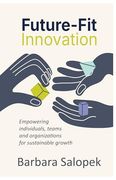 Future-Fit Innovation: Empowering Individuals, Teams and Organizations for Sustainable Growth (en Inglés)
