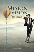 Misión y Visión: Emprendiendo con Sentido y Rumbo (in Spanish)