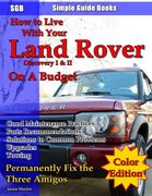 How to Live With Your Land Rover Discovery i & ii on a Budget (en Inglés)