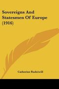 sovereigns and statesmen of europe (1916) (en Inglés)