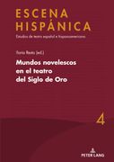 Mundos Novelescos En El Teatro del Siglo de Oro (in Spanish)
