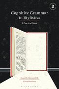 Cognitive Grammar in Stylistics: A Practical Guide (en Inglés)