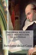 Brevisima Relacion de la Destruccion de las Indias