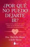 ¿Por qué no puedo dejarte ir?