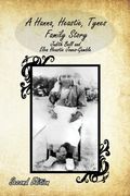 A Hanna, Heastie, Tynes Family Story (en Inglés)