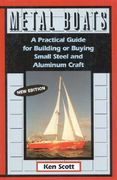 metal boats: a practical guide for building or buying small steel and alumninum craft (en Inglés)