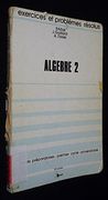 Algebre 2 Exercices et Problèmes Résolus